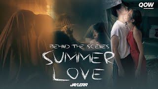 JAYLERR - SUMMER LOVE [BEHIND THE SCENES]