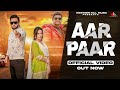 Aar paargyanendra sardhanastarring nitin narang and varkha chaudharyproduced by priya sharma