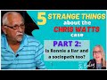 5 STRANGE things about the CHRIS WATTS case  - PART 2: Is Ronnie a liar and Sociopath?