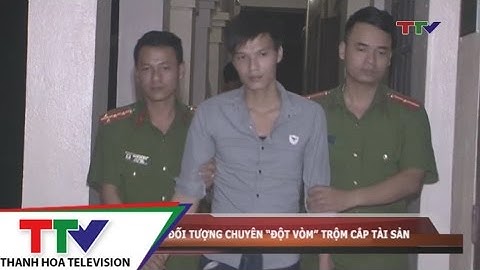 Bắt giữ đối tượng chuyên “đột vòm” trộm cắp tài sản