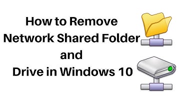 How to Remove Network Shared Folder and Drive in Windows 10