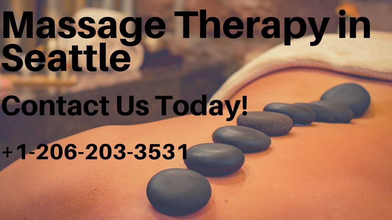 Massage Therapy in Seattle | Call Now +1-206-203-3531