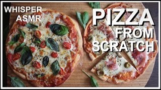 Pizza from scratch - Whispering ASMR cooking recipe