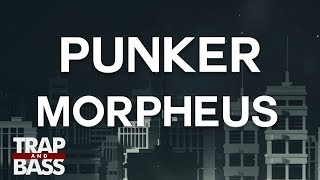 Punker - Morpheus (Ft. Belak)