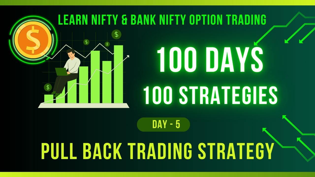 Pullback Trading Strategy: How to Trade Pullbacks | 100 Days 100 ...