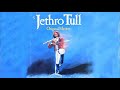 Very best hits anthology of jethro tull jethro tull greatest hits playlist