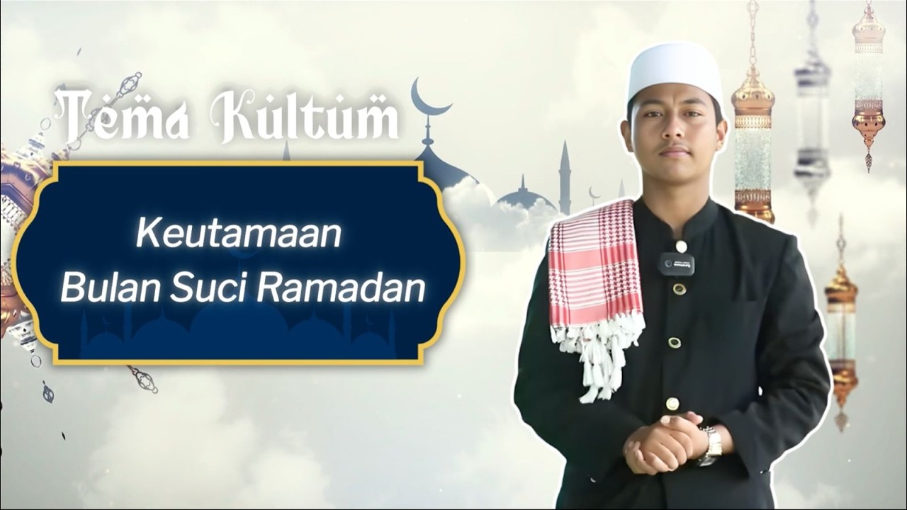 Episode 8: Keutamaan Bulan Suci Ramadan || Hamzah Fansyuri (Siswa MAN 1 Kota Bengkulu)