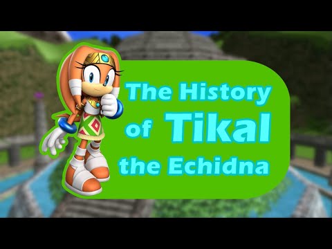 Why Tikal the Echidna is the GREATEST Female Sonic Character