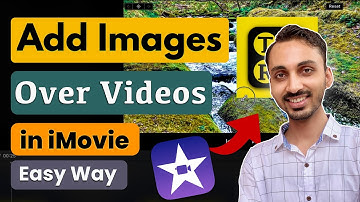 How to Add Images on Top of the Video in iMovie? Put Pictures on Top of Video in iMovie