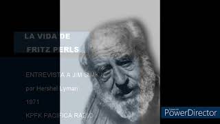 Vida de Fritz Perls: entrevista al Dr. James Simkin, en 1971