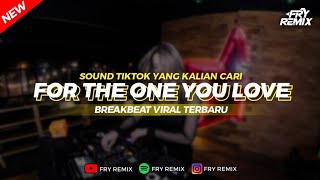 Download Lagu DJ FOR THE ONE YOU LOVE - BREAKBEAT VIRAL TERBARU || FRY REMIX MP3 Download Lagu DJ FOR THE ONE YOU LOVE - BREAKBEAT VIRAL TERBARU || FRY REMIX MP3