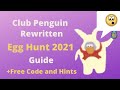 CLUB PENGUIN REWRITTEN EGG HUNT 2021 GUIDE (I wrote poetic hints hehe)