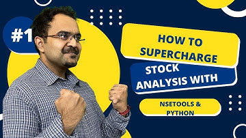 How to Supercharge Your Stock Analysis with NSETools and Python!