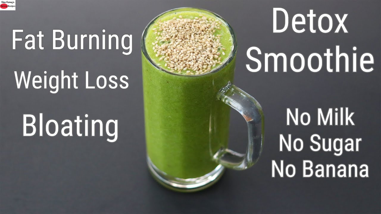Detox Smoothie Recipe For Weight Loss - Post Holiday Detox Drink - Fat  Burning