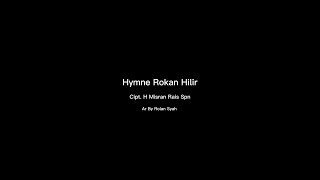 Hymne Rokan Hilir  | Cipt. H Misran Rais Spn | lirik, Chord and Partitur