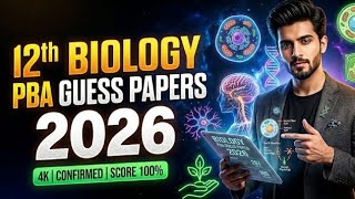 12 Biology PBA Guess Papers l Confirmed Important Questions l Composite PBA 2026