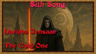 The Cold One: Daritha Jensaar - AI Star Wars Sith Song