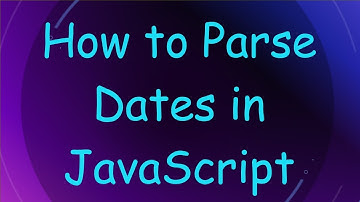 How to Parse Dates in JavaScript