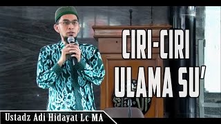 Kenali Ciri-ciri Ulama Su'u, yg Mengajak pada Kesesatan | Ustadz Adi Hidayat Lc MA