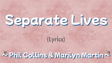 Separate Lives (Lyrics) "White Nights" Movie 1985 ~ Phil Collins & Marilyn Martin