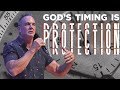 God’s TIMING is PROTECTION!