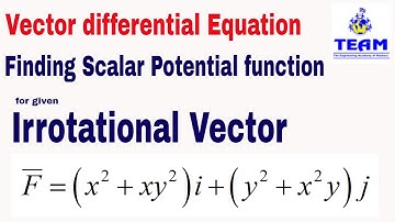 Finding Scalar Potential Function for the  Given Irrotational Vector