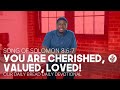 You Are Cherished, Valued, Loved! | Song of Solomon 8:6–7 | Our Daily Bread Video Devotional