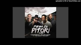 Sjavas Da Deejay x Mellow & Sleazy - Bafana Ba Pitori (feat. Chley, Titom, Xduppy, Goodguy Styles)
