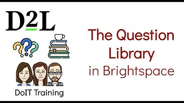 The Question Library in Brightspace