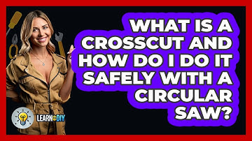 What Is A Crosscut And How Do I Do It Safely With A Circular Saw? - LearnToDIY360.com