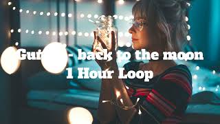 Gunna - back to the moon - 1 Hour Loop