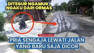 Baru Dicor, Jalan Diterobos! Pria Ngaku Anggota Ormas Malah Ngamuk Saat Ditegur