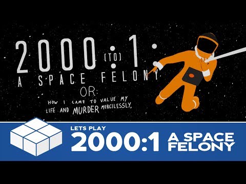 Let's Play... 2000:1 - A Space Felony | PC Gameplay