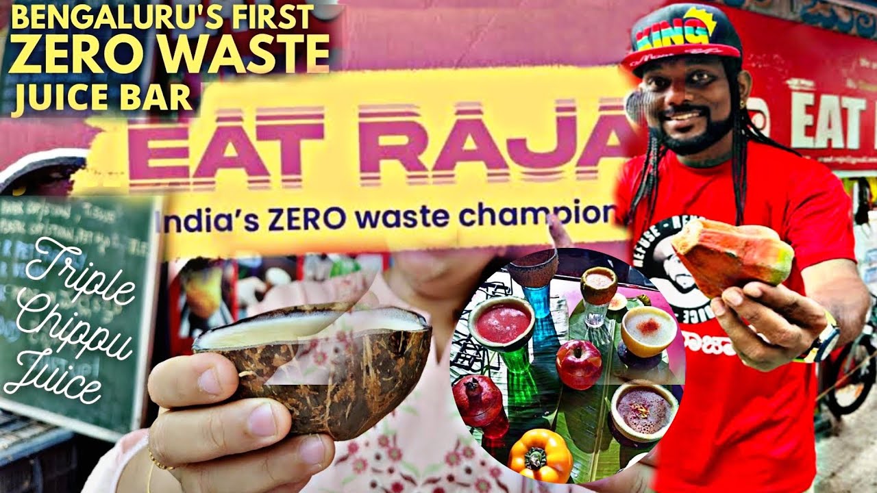 Eat Raja Malleshwaram | Bengaluru's First Zero Waste Juice Bar l ...