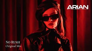 Arian - No Rush (Original Mix)