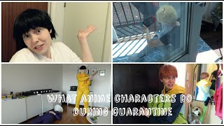 What Anime Characters do During Quarantine