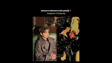 Introvert JK vs Extrovert V in after Party🤣🤣💜#bts #jungkook #jk #v #taehyung #taekook #shorts