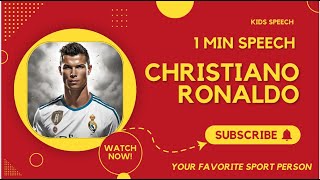 1 min speech on topic Favourite sport person for kids | Speech about Cristiano Ronaldo | Football