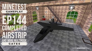 Minetest Gameplay Episode 144 Completed Airstrip and More Multinode Gates