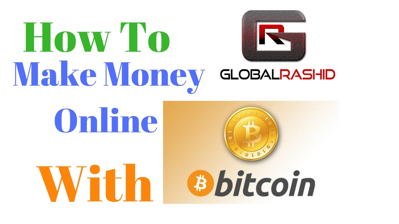 How to make money online using bitcoin