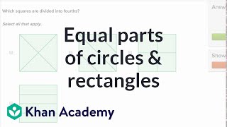 Equal Parts Of Circles And Rectangles | Geometry | Early Math | Khan Academy