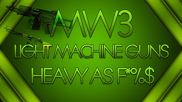 MW3: Light Machine Guns aren