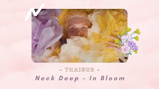 THAISUB | Neck Deep - In Bloom | แปลไทย