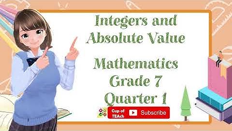 MATH 7 - Integers and Absolute Value