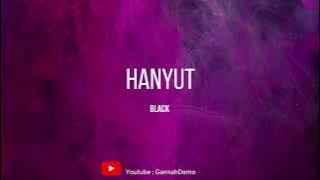 (OST Sabarlah Duhai Hati) Black Hanifah - Hanyut (Lirik)