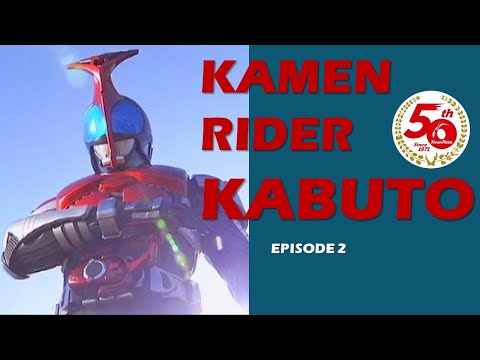 KAMEN RIDER KABUTO  (Episode 2)