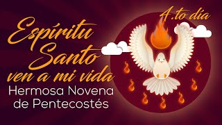 4.to día Espíritu Santo ven a mi vida Hermosa Novena de Pentecostés
