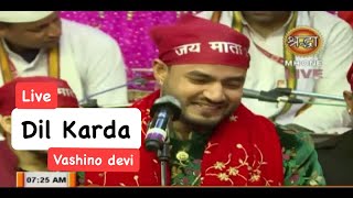 Dil karda Live || Mani Ladla || Mata Vaishno Devi || Navratri Special Bhajan 2023