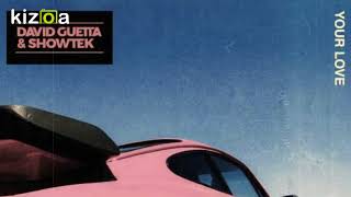 David Guetta & Showtek - Your Love ( 1 Hour Music )