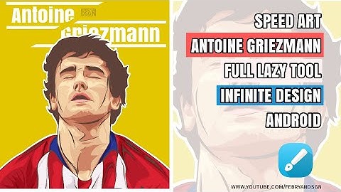 Speed Art Antoine Griezmann full Lazy Tool - Infinite Design Android